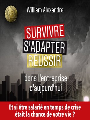 cover image of Survivre, s'adapter et réussir dans l'entreprise d'aujourd'hui